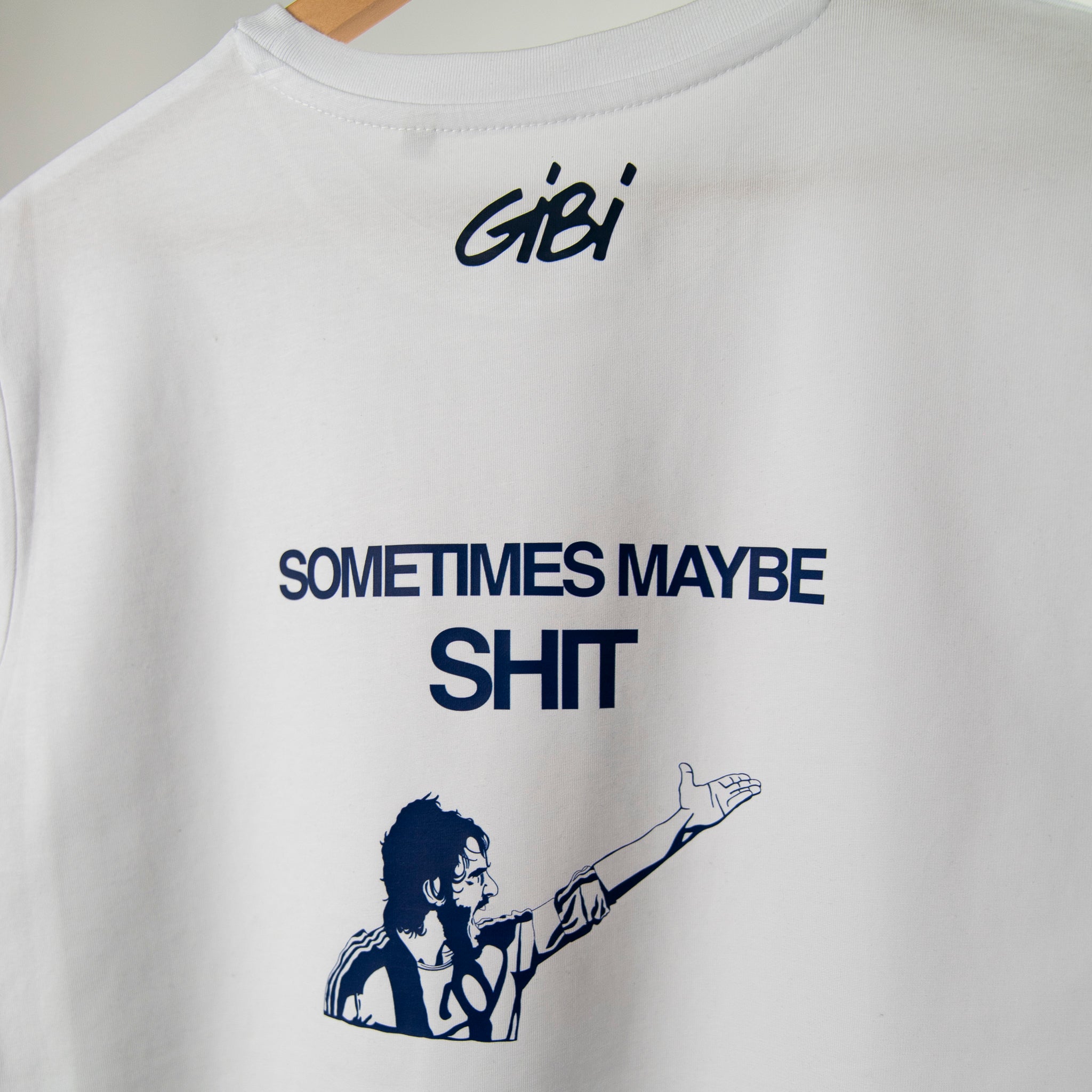 T-Shirt SOMETIMES MAYBE...