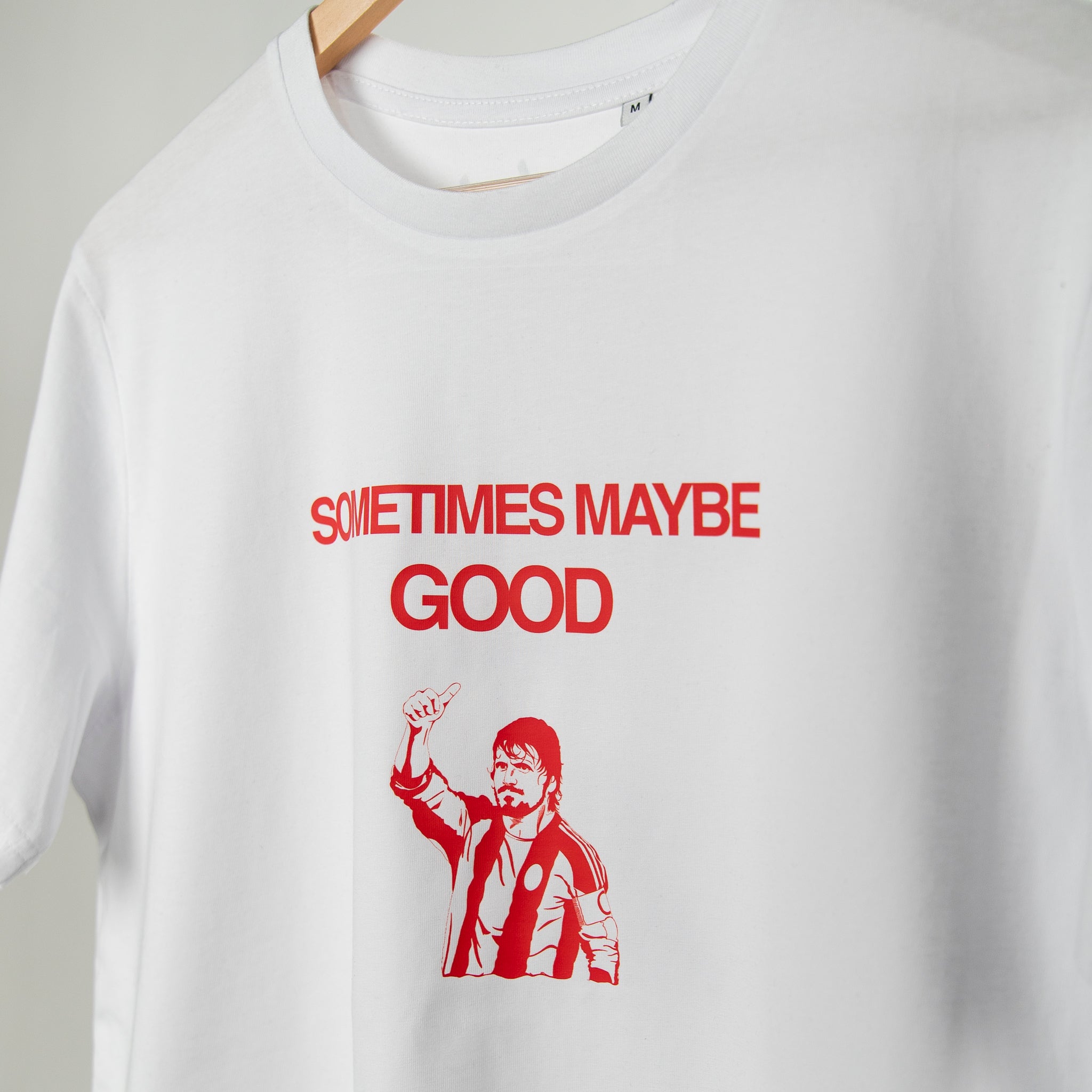 T-Shirt SOMETIMES MAYBE...