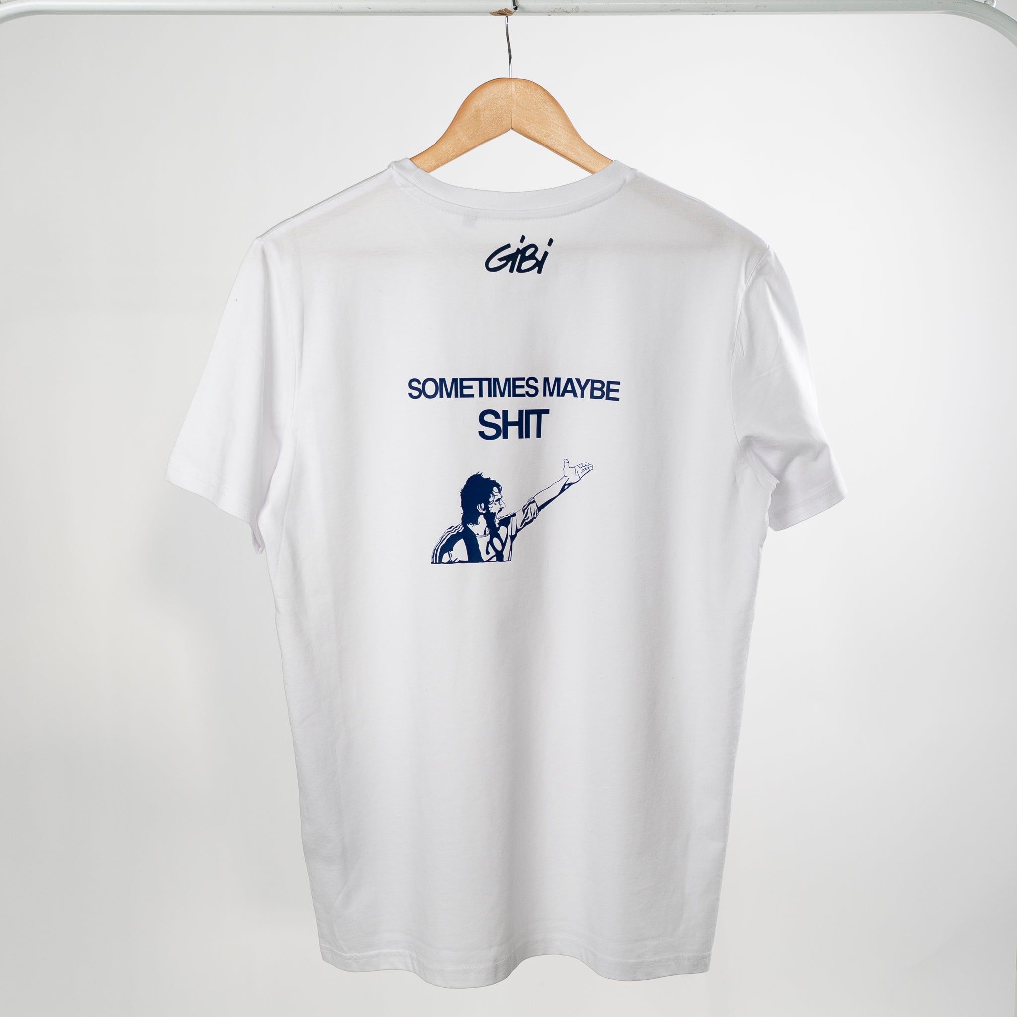 T-Shirt SOMETIMES MAYBE...