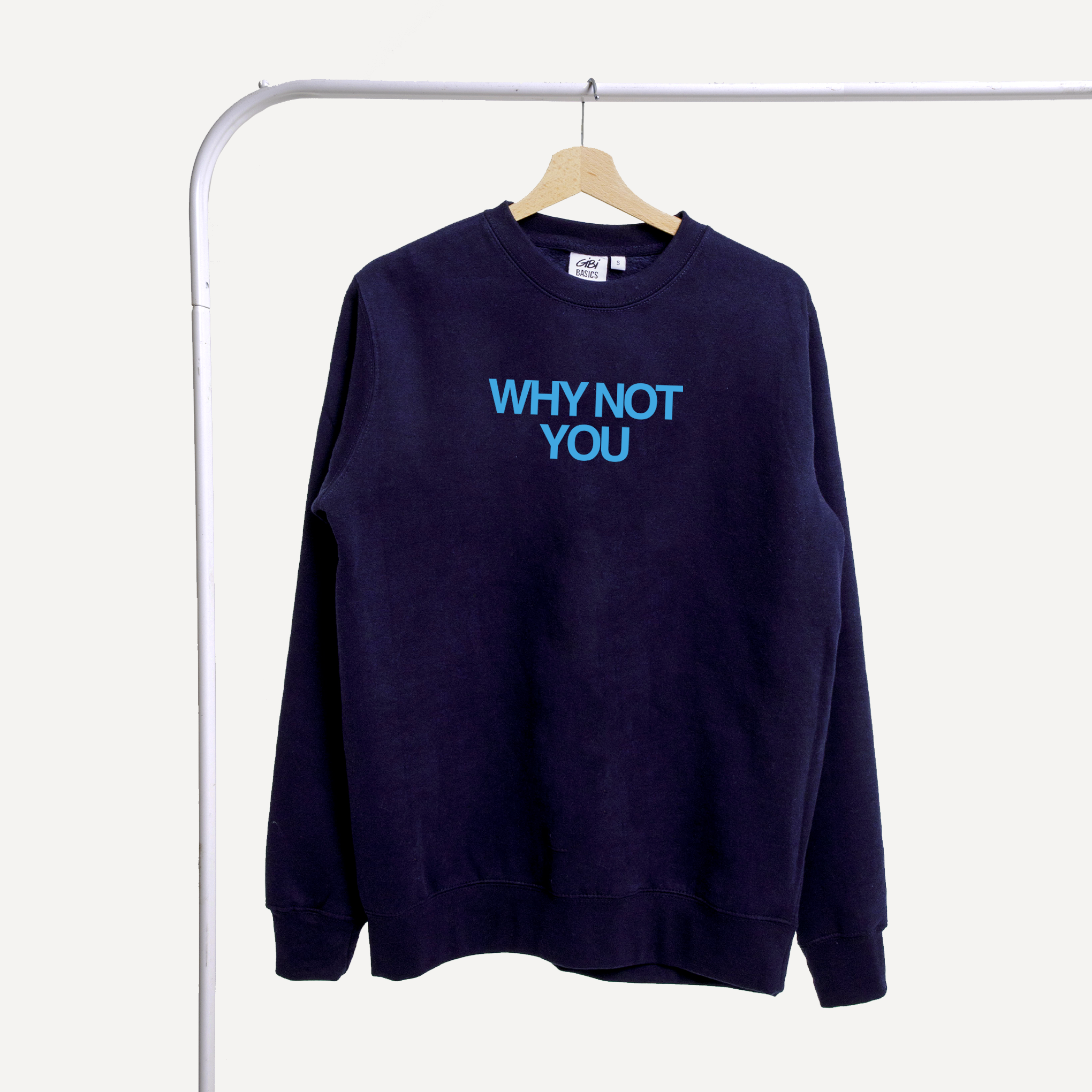 Crewneck WHY NOT YOU?